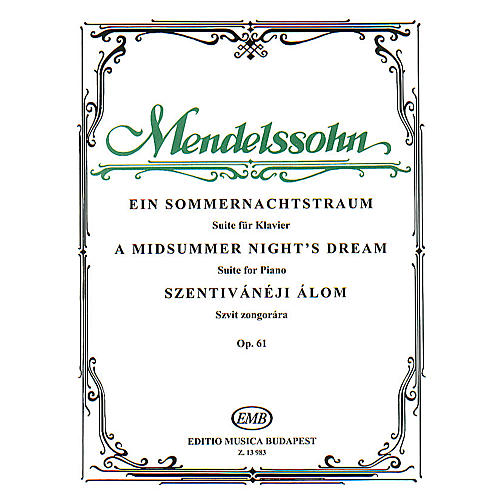 Midsummer Night's Dream (Suite for Piano, op. 61) EMB Series Composed by Felix Mendelssohn