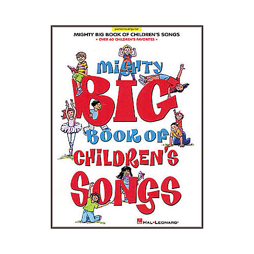 Mighty Big Book of Children's Songs Piano/Vocal/Guitar Songbook