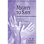 Integrity Music Mighty to Save SATB Arranged by Richard Kingsmore