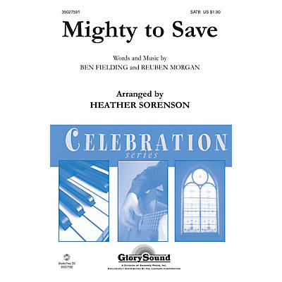 Shawnee Press Mighty to Save SATB arranged by Heather Sorenson