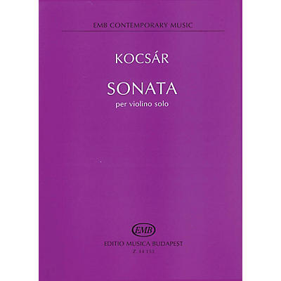 Editio Musica Budapest Miklós Kocsár - Sonata for Violin EMB Series Composed by Miklós Kocsár