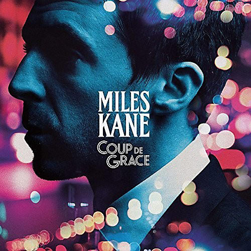 Alliance Miles Kane - Coup De Grace