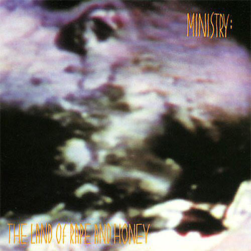 Ministry - The Land of Rare & Honey