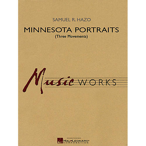 Hal Leonard Minnesota Portraits - Complete Set (Three Movements) Concert Band Level 3-5 Composed by Samuel R. Hazo