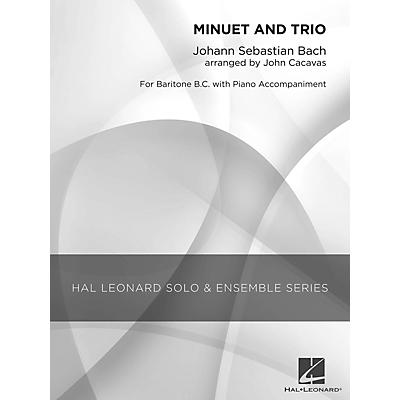 Hal Leonard Minuet and Trio (Grade 2.5 Baritone B.C. Solo) Concert Band Level 2.5 Arranged by John Cacavas