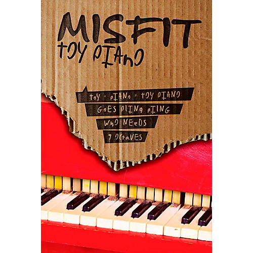 Misfit Series: Toy Piano