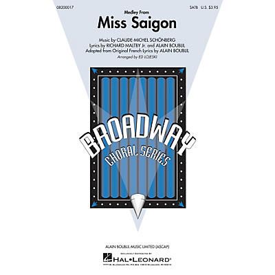 Hal Leonard Miss Saigon (Medley) SAB Arranged by Ed Lojeski