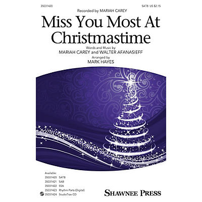 Shawnee Press Miss You Most at Christmas Time SATB by Mariah Carey arranged by Mark Hayes