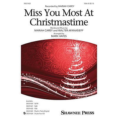 Shawnee Press Miss You Most at Christmas Time SSA by Mariah Carey arranged by Mark Hayes