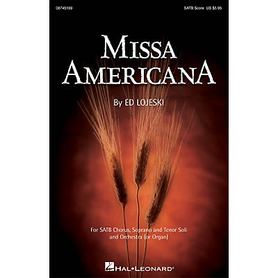 Hal Leonard Missa Americana SATB composed by Ed Lojeski