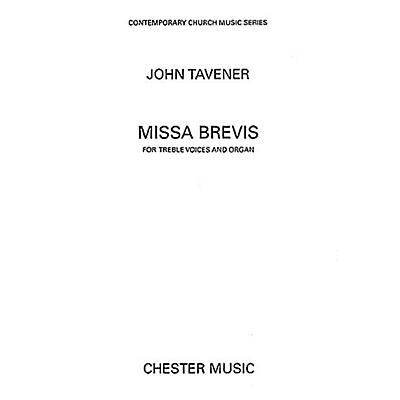 CHESTER MUSIC Missa Brevis Treble Voices Composed by John Tavener