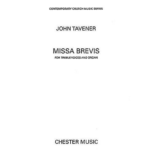 CHESTER MUSIC Missa Brevis Treble Voices Composed by John Tavener