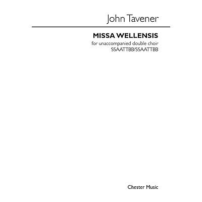 CHESTER MUSIC Missa Wellensis Double Choir SATB divisi Composed by John Tavener