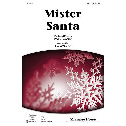Shawnee Press Mister Santa SSA arranged by Jill Gallina