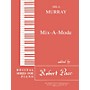Lee Roberts Mix-A-Mode (Recital Series for Piano, Red (Book III)) Pace Piano Education Series Composed by Mila Murray