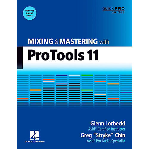 Mixing And Mastering With Pro Tools 11 - Quick Pro Guides Series Book/Media Online