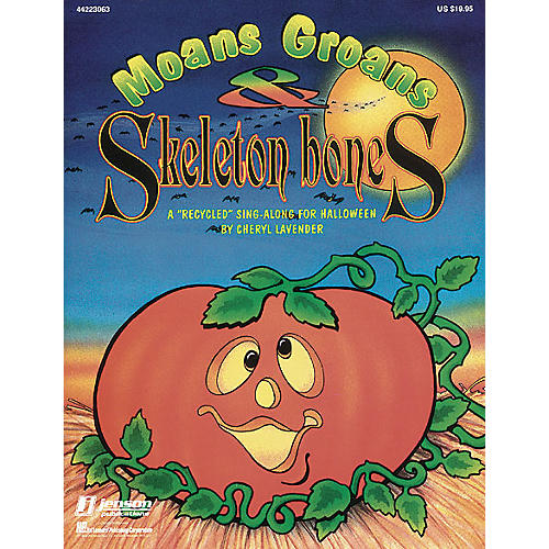 Hal Leonard Moans, Groans and Skeleton Bones (Collection) TEACHER ED Arranged by Cheryl Lavender