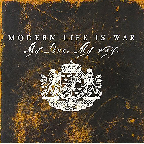 Modern Life Is War - My Love. My Way