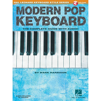 Hal Leonard Modern Pop Keyboard - The Complete Guide with Audio Keyboard Instruction Book/Audio Online by Mark Harrison