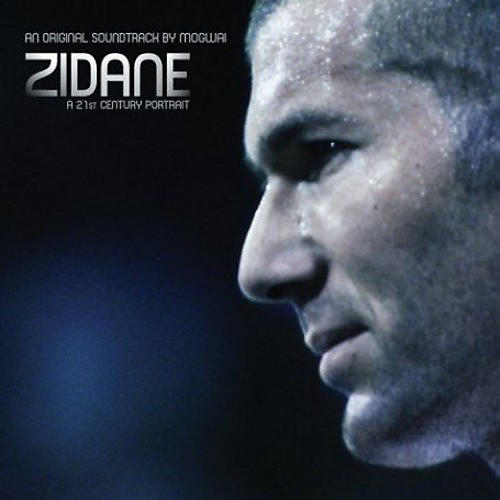 Mogwai - Zidane a 21st Century Portrait