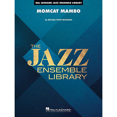Hal Leonard Momcat Mambo Jazz Band Level 4 Composed by Michael Philip Mossman