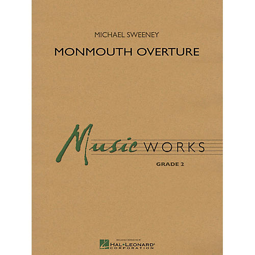 Hal Leonard Monmouth Overture Concert Band Level 3 Composed by Michael Sweeney