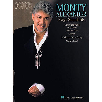 Hal Leonard Monty Alexander Plays Standards Artist Transcriptions Series Performed by Monty Alexander