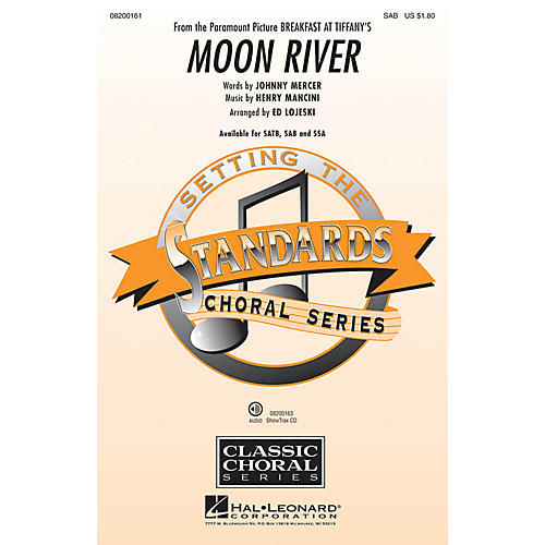 Hal Leonard Moon River (from Breakfast at Tiffany's) SAB arranged by Ed Lojeski