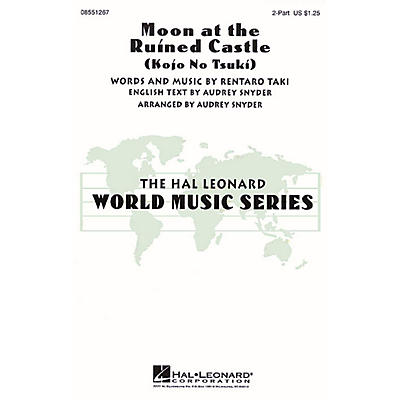 Hal Leonard Moon at the Ruined Castle (Kojo No Tsuki) 2-Part arranged by Audrey Snyder