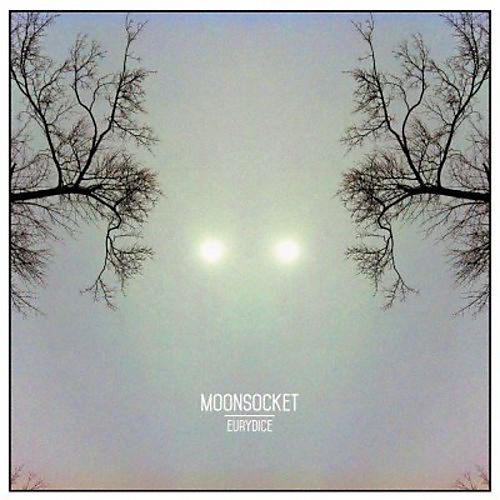Moonsocket - Eurydice