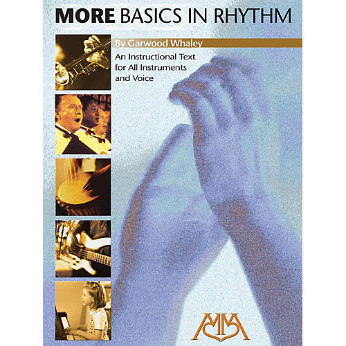 More Basics in Rhythm Meredith Music Resource Series by Garwood Whaley