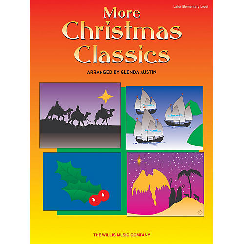 Willis Music More Christmas Classics (Later Elem Level) Willis Series Book by Various