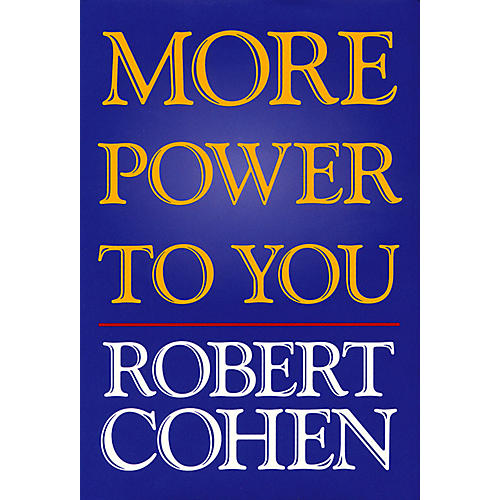More Power to You Applause Books Series Hardcover Written by Robert Cohen