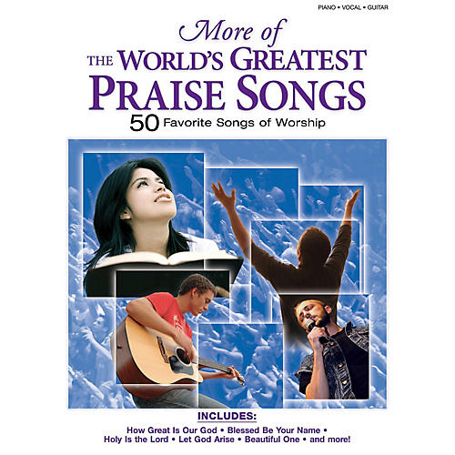 More of the World's Greatest Praise Songs (50 Songs of Worship) Composed by Various