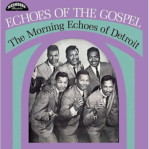 Morning Echoes of Detroit - Echoes Of The Gospel