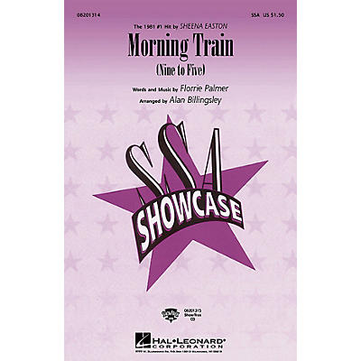 Hal Leonard Morning Train (Nine to Five) SSA by Sheena Easton arranged by Alan Billingsley