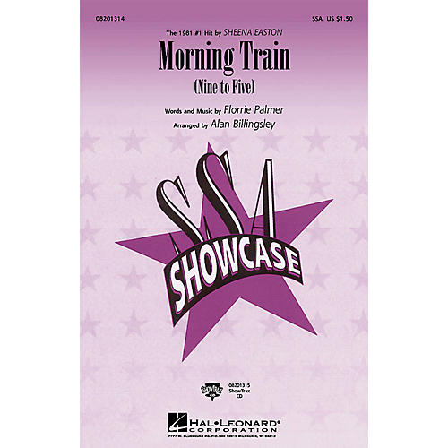 Hal Leonard Morning Train (Nine to Five) SSA by Sheena Easton arranged by Alan Billingsley