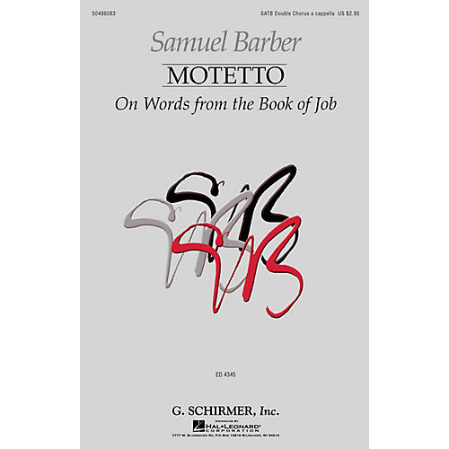 G. Schirmer Motetto on Words from the Book of Job SATB Double Choir composed by Samuel Barber