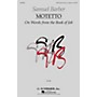 G. Schirmer Motetto on Words from the Book of Job SATB Double Choir composed by Samuel Barber