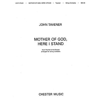 CHESTER MUSIC Mother of God Here I Stand (String Orchestra) Music Sales America Series Composed by John Tavener