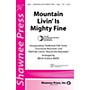 Shawnee Press Mountain Livin' Is Mighty Fine (Together We Sing) TB Arranged by Becki Slagle Mayo