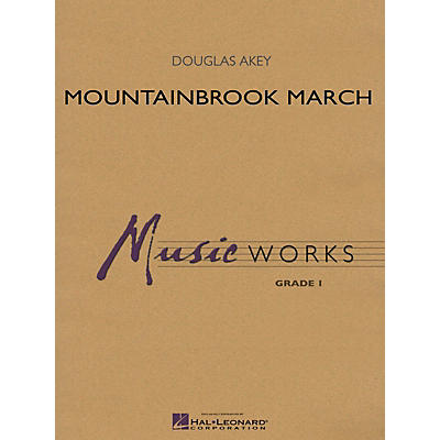 Hal Leonard Mountainbrook March Concert Band Level 1.5 Composed by Douglas Akey