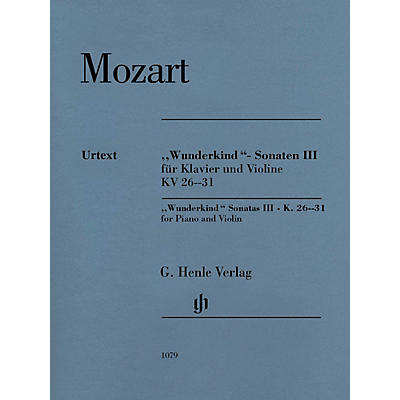 G. Henle Verlag Mozart - Wunderkind Sonatas, Volume 3, K. 26-31 Henle Music Softcover Edited by Wolf-Dieter Seiffert
