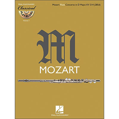 Hal Leonard Mozart: Flute Concerto In D M Ajor, Kv 314 Classical Play-Along Book/CD Vol.1