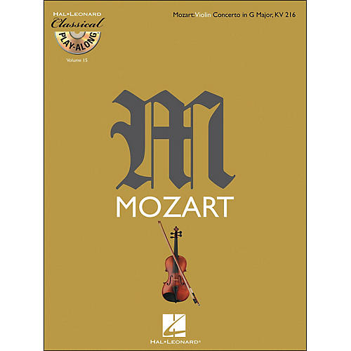 Hal Leonard Mozart: Violin Concerto In G Major, Kv 216 Classical Play-Along Book/CD Vol. 15