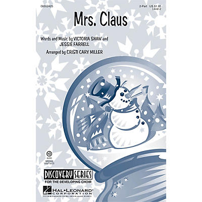 Hal Leonard Mrs. Claus (Discovery Level 2) 2-Part arranged by Cristi Cary Miller