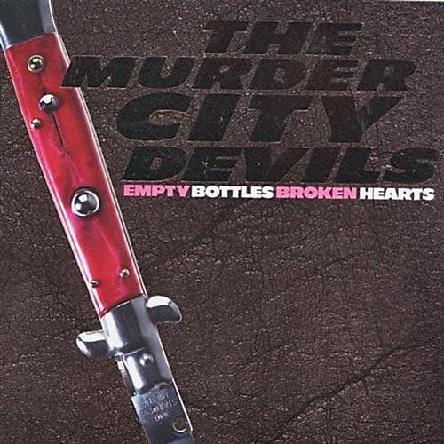 ALLIANCE Murder City Devils - Empty Bottles, Broken Hearts