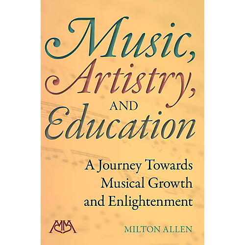 Music, Artistry And Education - A Journey Towards Musical Growth And Enlightenment