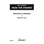 Schott Music For Children Teacher's Manual by Doreen Hall