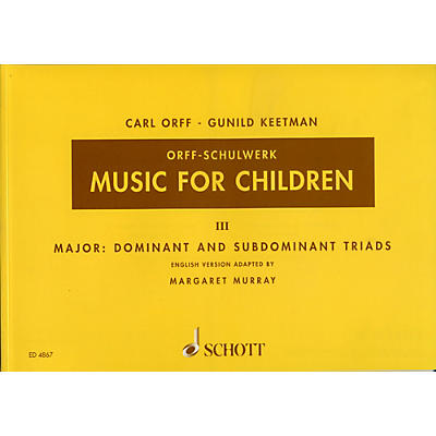 Schott Music For Children Vol. 3 Major Dominant and Subdominant Triads by Carl Orff